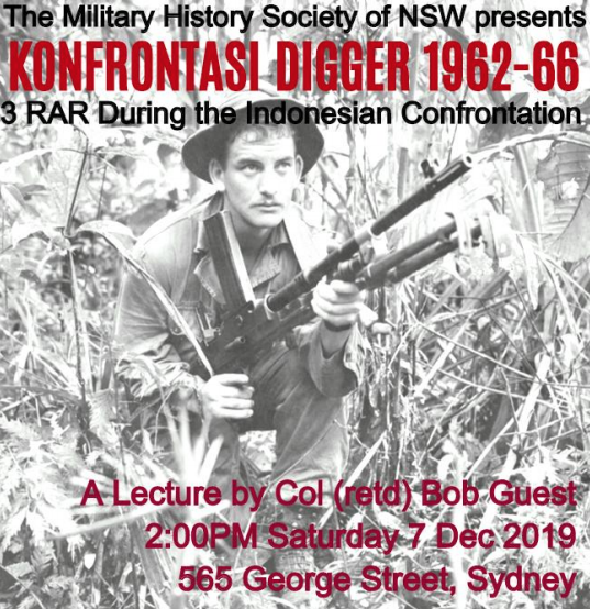 Konfrontasi Digger 1962-66 by Col (retd) Bob Guest. - Military History  Society of NSW